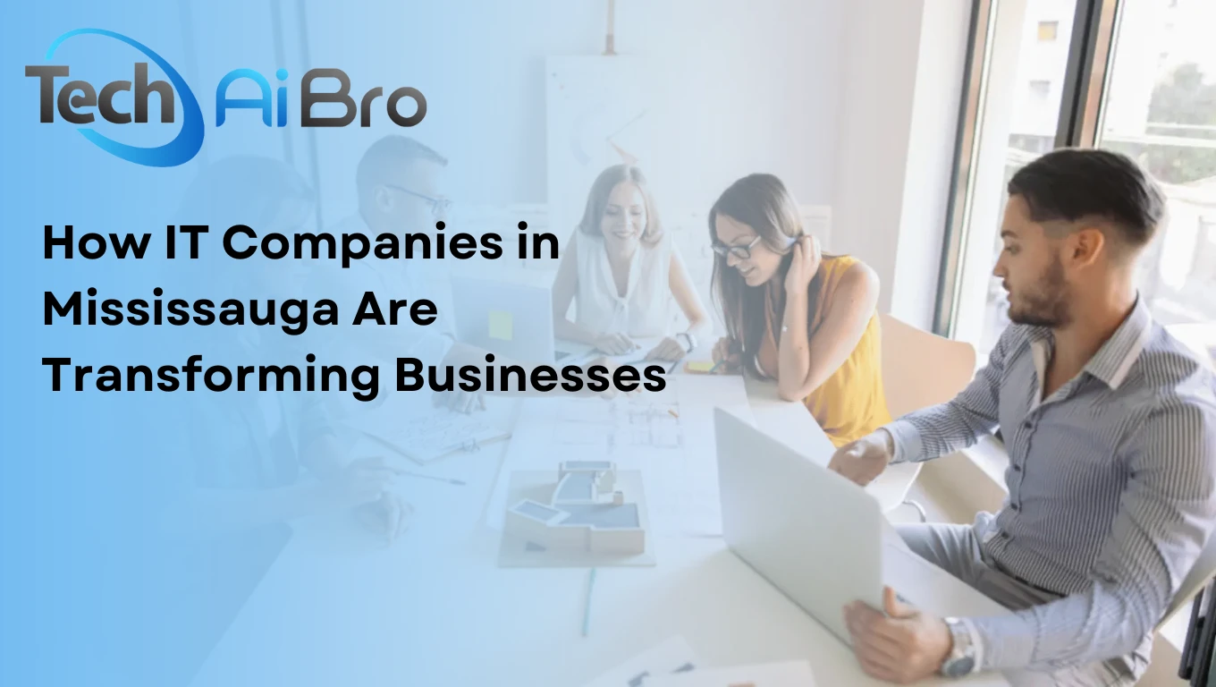 IT Companies in Mississauga Are Transforming Businesses With Ease